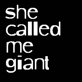 She Called Me Giant Logo